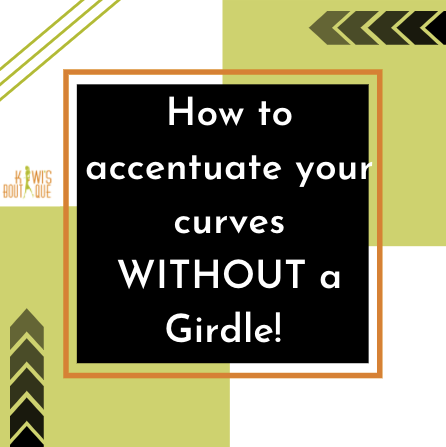 How To Accentuate Your Curves Without a Girdle